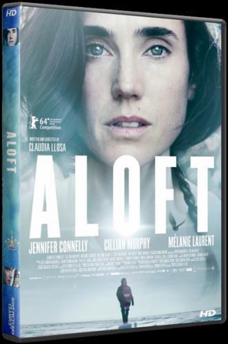 В воздухе / Aloft (2014)